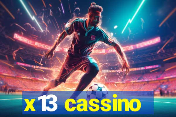 x13 cassino